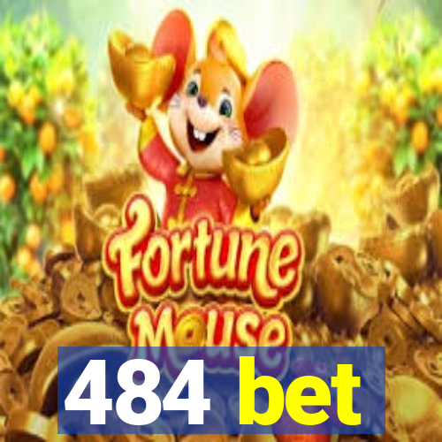 484 bet